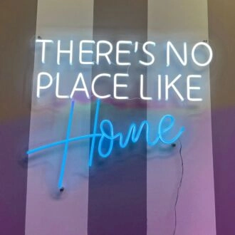 There's No Place Like HOME Neon Sign