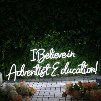 I Believe In Adventist Education White Neon Sign
