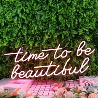 Time To Be Beautiful Red Neon Sign
