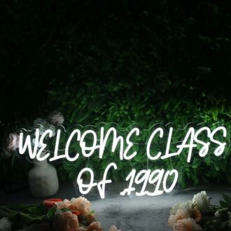 Welcome Class Of 1990 White White Neon Sign