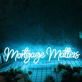 Mortgage Matters Blue Neon Sign