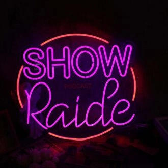 Show Raide Custom Neon Sign