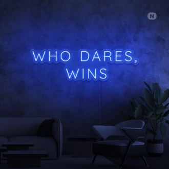 Who dares, wins Neon Signs
