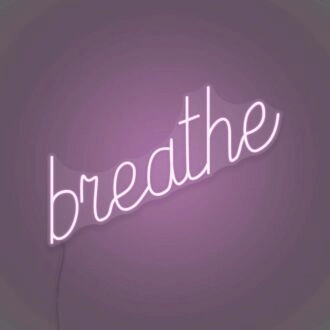 Breathe LED Neon Sign