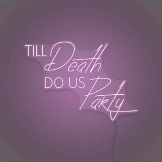 Till Death Do Us Part LED Neon Sign