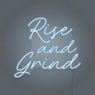 Rise And Grind LED Neon Sign