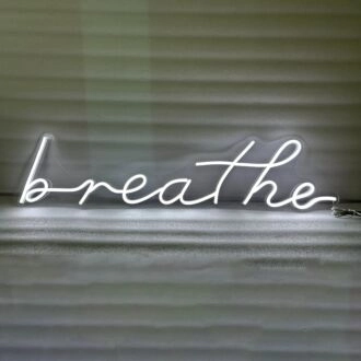 Breathe Font Neon Sign