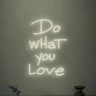 "Do What You Love Neon" Art Sign