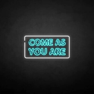 'Come as you are2' neon sign