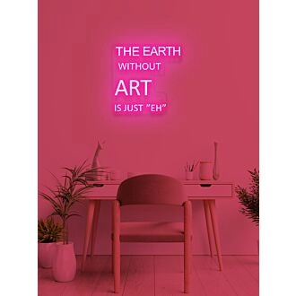 The earth without... Neon Reminder of Environmental Care