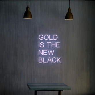 Golden Aura Gold is The New Black Neon Sign