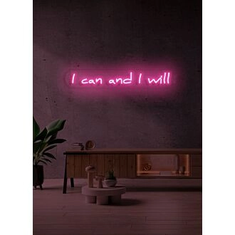 I can and I will LED neon Empowering Statement of Determination and Willpower