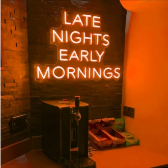 "Late Nights, Early Mornings" Neon Sign: Light Up Your 24-Hour Lifestyle