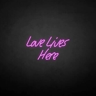 'Love Lives Here' neon sign
