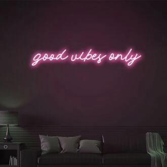Good vibes only Positive Neon for Welcoming Environments