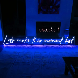 Let's Make This Moment Last Neon Sign: Illuminate Your Timeless Memories
