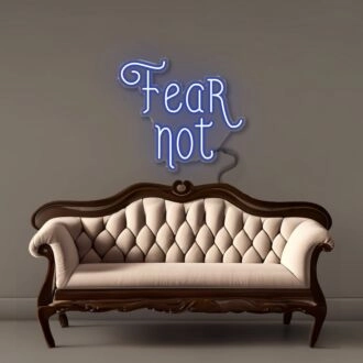 Fear Not Led Neon