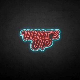 'What's up' neon sign
