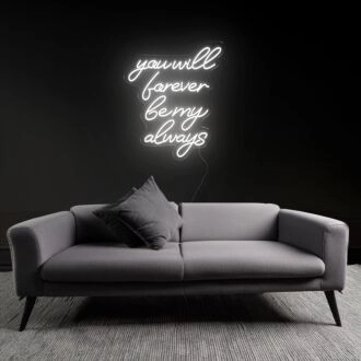 Sentimental You Will Forever Be My Always Neon Sign
