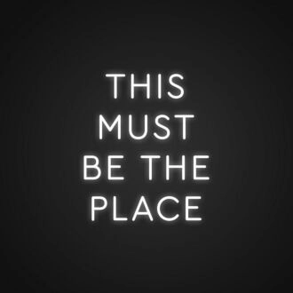 This Must Be The Place Customs Neon Sign for Modern Living Rooms