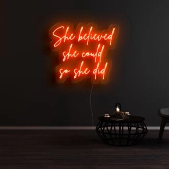 She Believed She Could So She Did Neon Sign for Inspirational Spaces