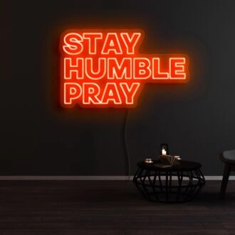 Stay Humble Pray Neon Sign for Spiritual and Inspirational Spaces