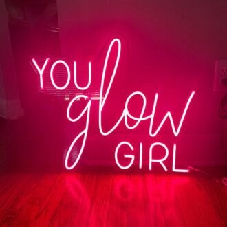 You Glow Girl Neon Sign for Empowering and Positive Spaces