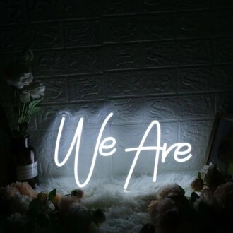 We Are White Custom Neon Sign for Inspirational and Positive Spaces