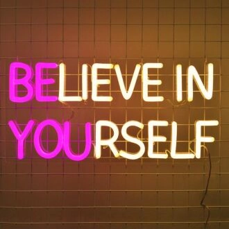 Believe In Yourself Neon Sign inspires and motivates any space