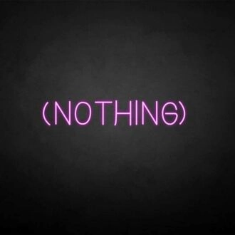 'NOTHING' neon sign