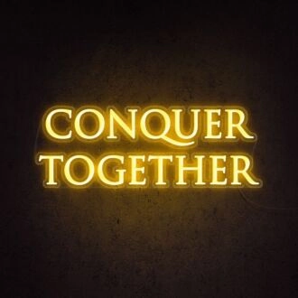 Conquer Together Neon Sign inspires unity and strength