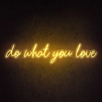 Do What You Love Neon Sign inspires passion in any room