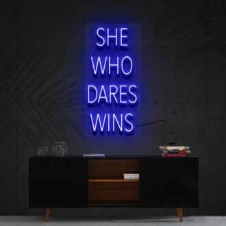 She Who Dares Wins Neon Sign for Inspirational Spaces