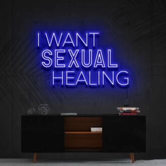 I Want Sexual Healing Neon Sign for Bold Statements