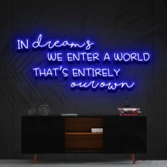 In Dreams We Enter A World Entirely Our Own Neon Sign for Whimsical Decor
