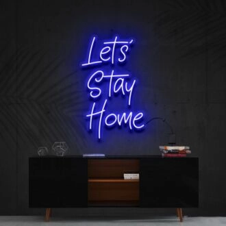 Lets Stay Home Neon Sign for Cozy Living Rooms
