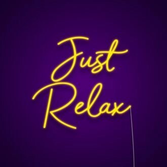 Just Relax Sign Neon Sign for Chill Spaces