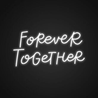 Forever Together Neon Sign Celebrate eternal love