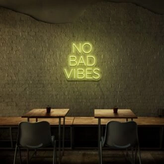 No Bad Vibes Neon Sign Fill your space with positivity