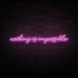 Nothing Is Impossible Neon Sign Inspire ambition and perseverance