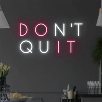 Brighten Up Your Home, Office, and Motivational Spaces with Dont Quit LED Neon Light