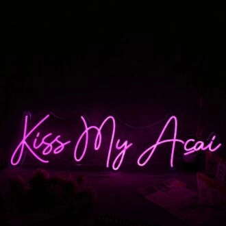 Kiss My Acai Pink Neon Sign