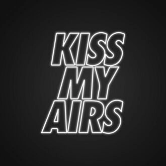 Kiss My Airs Neon Sign for Playful and Bold Spaces