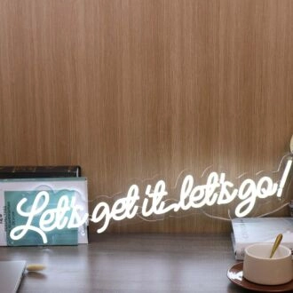 Let's Get It Let's Go White Neon Sign