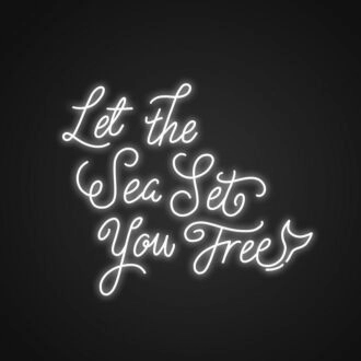 Let The Sea Set You Free Neon Sign for Coastal Decor