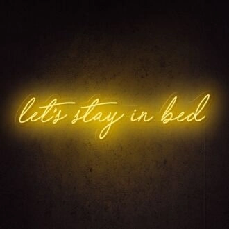 Lets Stay In Bed Neon Sign perfect for cozy bedrooms