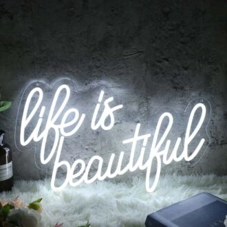 Life Is Beautiful Custom Neon Sign