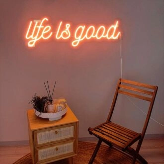 Life Is Good Neon Sign