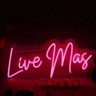 Live Mas Red Neon Sign