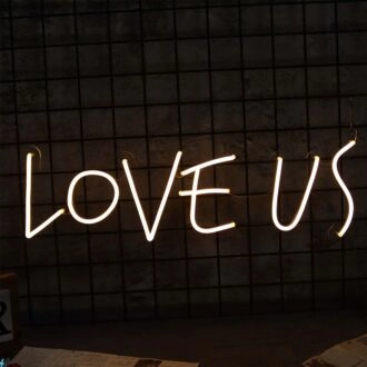 Love Us Neon Sign